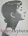 The Complete Films of Audrey Hepburn by 