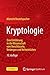 Kryptologie: Eine Einführung in die Wissenschaft vom Verschlüsseln, Verbergen und Verheimlichen by 
