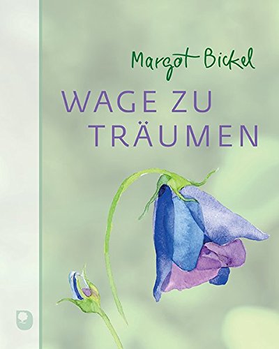 Download Wage zu träumen (Edition Margot Bickel)