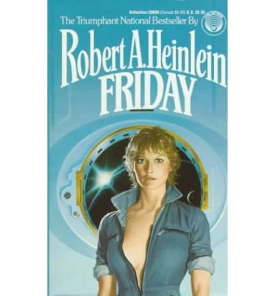 [(Friday)] [Author: Robert A. Heinlein] published on (September, 1988)