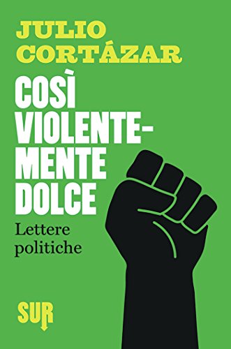 Così violentemente dolce (SUR)