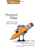 Practical Vim (Pragmatic Programmers) by 