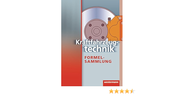 Kraftfahrzeugtechnik Formelsammlung Amazon De Gerigk Peter Bruhn Detlef Komoll Detlef Bucher