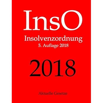 InsO, Insolvenzordnung, Aktuelle Gesetze InsO, Insolvenzordnung, Aktuelle Gesetze
