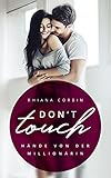 Bücher Neuerscheinungen 2022 - Don't touch - Hände von der Millionärin von Rhiana Corbin