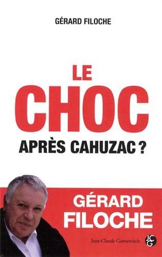 Le choc : après Cahuzac ? Le choc : après Cahuzac ?