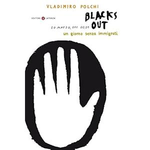 Blacks Out: ﻿20 marzo, ore 00.01. Un giorno senz