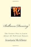 Image de The Ultimate Guide About Ballroom Dancing: The Fastest Way to Learn About All Ballroom Dances