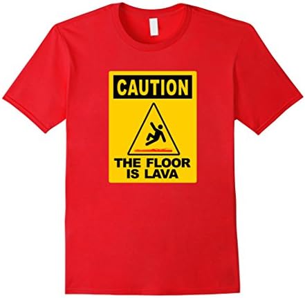 The Floor is Lava Caution sign Shirt Male Large Red