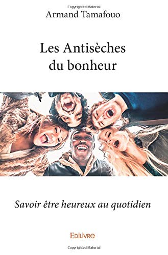 Download Les Antisèches du bonheur Download Les Antisèches du bonheur