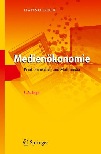 Download Medienökonomie: Print, Fernsehen und Multimedia (German Edition) Download Medienökonomie: Print, Fernsehen und Multimedia (German Edition)