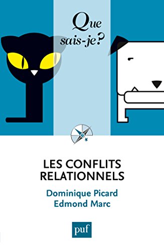 Les conflits relationnels: « Que sais-je ? » n° 3825 Les conflits relationnels: « Que sais-je ? » n° 3825