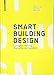 Smart Building Design: Conception, Planning, Realization, and Operation by