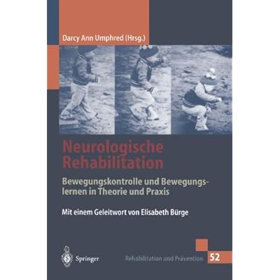 [PDF] Neurologische Rehabilitation: Bewegungskontrolle und Bewegungslernen in Theorie und Praxis (Rehabilitation und Právention) (German Edition) KOSTENLOS DOWNLOAD