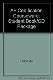 Image de A+ Certification Courseware: Student Book/CD Package