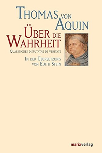 Download Über die Wahrheit: Quaestiones Disputatae de Veritate