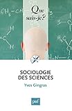 Image de Sociologie des sciences: « Que sais-je ? » n° 3950