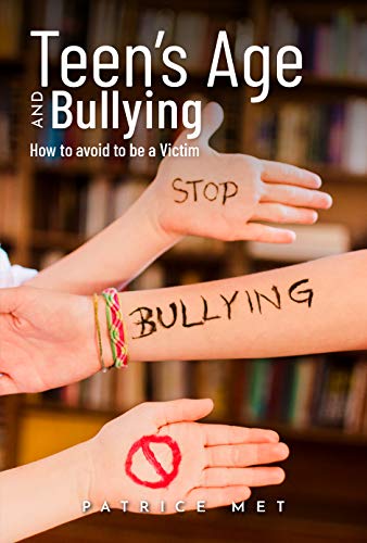 Bullying Teens Age And Bullying How To Avoid Becoming A - 