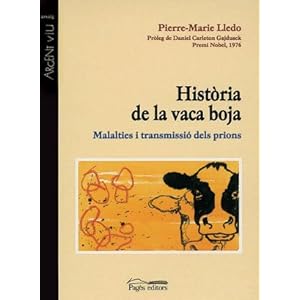 Història de la vaca boja: Malalties i transmissió dels prions (Argent Viu)