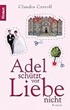 Cover zum Buch Adel schützt vor Liebe nicht