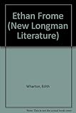Ethan Frome (New Longman Literature) by 