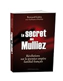Le secret des Mulliez. Révélations sur le premier empire familial Français