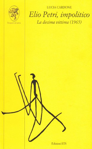 Elio Petri, impolitico. La decima vittima (1965) Elio Petri, impolitico. La decima vittima (1965)