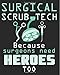 Produktbild Surgical Scrub Tech Because Surgeons Need Heroes Too: Scrub Technician Composition Notebook 7.5 x 9.25 Inches 100 Wide Ruled Pages Journal Diary Surgeon Assistant