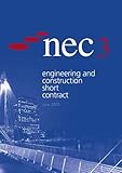 Image de NEC 3 Engineering and Construction Short Contract: An NEC Document: June 2005