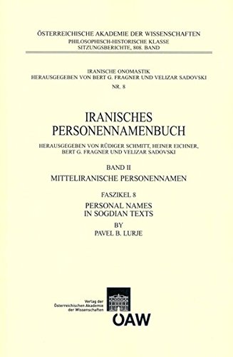 Iranisches Personennamenbuch / Personal Names in Sogdian Texts: Iranisches Personennamenbuch  Band II: Mitteliranisches Personennamen Faszikel 8 (Iranische Onomastik / Iranisches Personennamenbuch 2)