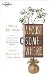 Image de A House Somewhere: Tales of Life Abroad
