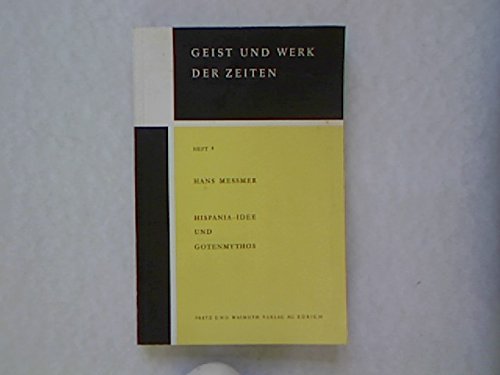 Hispania-Idee und Gotenmythos