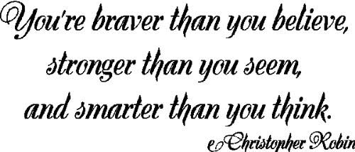 Your braver...Winnie the Pooh Wall Quotes Sayings Removable Wall Lettering, B...