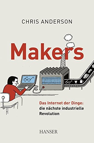Download Makers: Das Internet der Dinge: die nächste industrielle Revolution Download Makers: Das Internet der Dinge: die nächste industrielle Revolution