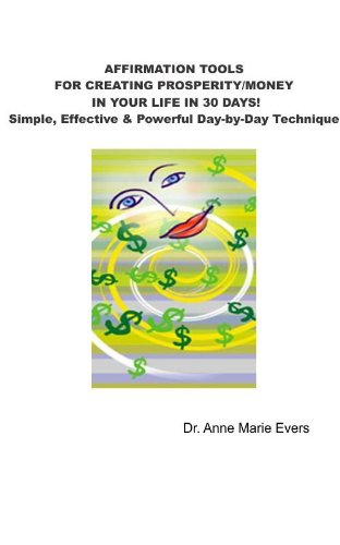 AFFIRMATION TOOLS FOR CREATING PROSPERITY/MONEY IN YOUR LIFE (Affirmations Book 10) (English Edition) livre