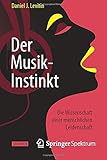Image de Der Musik-Instinkt: Die Wissenschaft einer menschlichen Leidenschaft