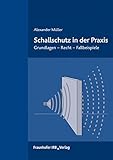 Image de Schallschutz in der Praxis.: Grundlagen - Recht - Fallbeispiele.