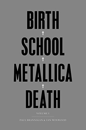 Birth School Metallica Death: Vol I Birth School Metallica Death: Vol I