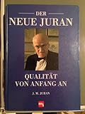 Der neue Juran, Qualität von Anfang an by 