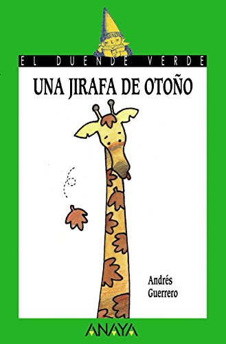 Una jirafa de otoño (LITERATURA INFANTILEl Duende Verde)