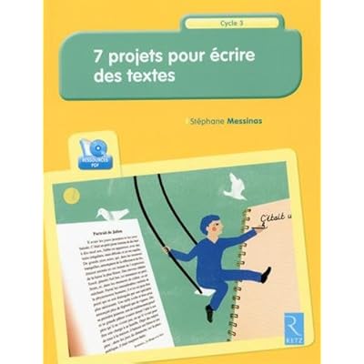 7 projets pour écrire des textes (+ CD-Rom)