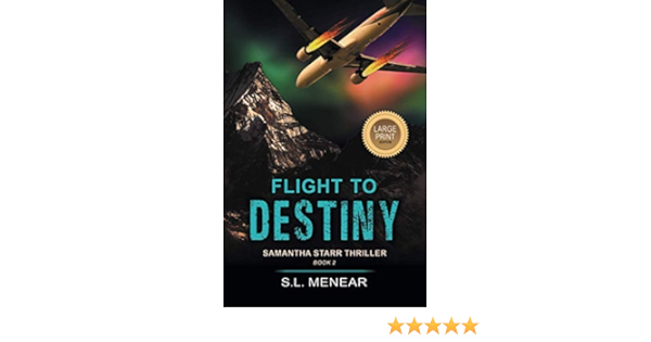 Flight To Destiny A Samantha Starr Thriller Book 2 Large Print Edition Amazon In Menear S L Books