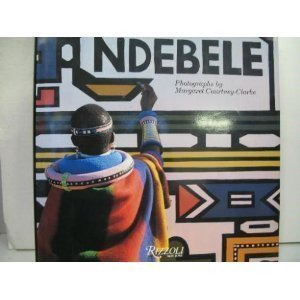 Ndebele: The Art of an African Tribe livre