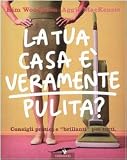 La tua casa è veramente pulita?