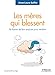 Les mères qui blessent: ...