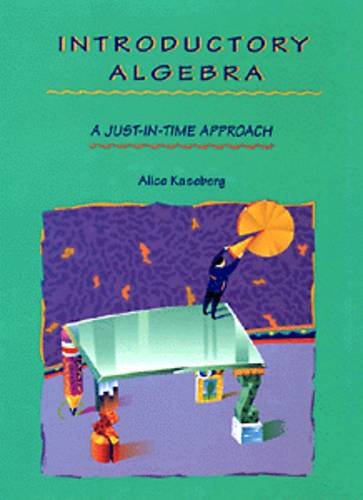 Introductory Algebra: A Just-in-Time Approach