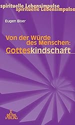 Von der Würde des Menschen - Gotteskindschaft