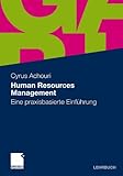 Human Resources Management: Eine Praxisbasierte Einführung (German Edition) by Cyrus Achouri