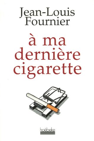 A ma dernière cigarette