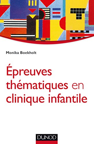 Épreuves thématiques en clinique infantile : Approche psychanalytique (Psychologie clinique)